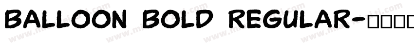 Balloon Bold Regular字体转换